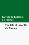 La vida de Lazarillo de Tormes / The Life of Lazarillo de Tormes [Bilingual Edition] - Spanish & English - Anónimo - 9798895131985