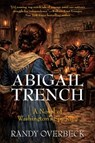 Abigail Trench - Randy Overbeck - 9798895151648