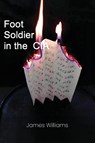 Foot Soldier in the CIA - James Williams - 9798895183915