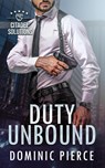 Duty Unbound - Dominic Pierce - 9798895221044