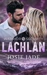 Warrior Security Lachlan - Josie Jade ; Janie Crouch - 9798895221075