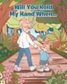 Will You Hold My Hand When... - Megan Woods - 9798895263365