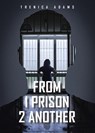 From 1 Prison 2 Another - Trenica Adams - 9798895267394