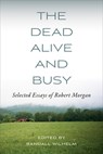 The Dead Alive and Busy - Randall Wilhelm - 9798895270523