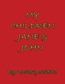 My Children Jane and John - Zachary Schertz - 9798895312223