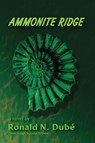Ammonite Ridge - Ronald N. Dubé - 9798895312834
