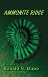 Ammonite Ridge - Ronald N. Dubé - 9798895312858