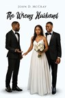 The Wrong Husband - John D. Mccray - 9798895312865