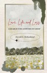 Love, Life, and Loss - Harold G. Birkenhead - 9798895320280