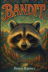 Bandit - Bruce Ranney - 9798895320396