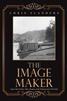 The Image Maker - Chris Flanders - 9798895431429