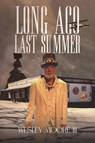 Long Ago Last Summer - Wesley Moore III - 9798895433324