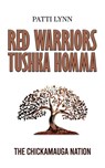 Red Warriors: Tushka Homma - Patti Lynn - 9798895433355