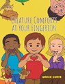 Creature Comforts at Your Fingertips - Grace Conte - 9798895435090