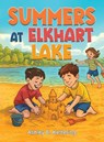 Summers at Elkhart Lake - Ashley E. Kettering - 9798895435229