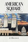 American Square - J. Reece - 9798895530474