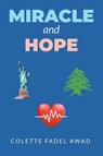 Miracle and Hope - Colette Fadel Awad - 9798895532317