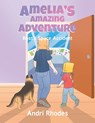 Amelia's Amazing Adventure: Boss's Space Accident - Andri Rhodes - 9798895533581