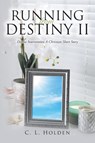 Running from Destiny II - C. L. Holden - 9798895535158