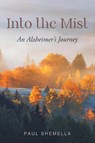 Into the Mist - Paul Shemella - 9798895536346