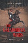 The Galadorian Wars: A Forgotten Saga - John P. R. Hughes - 9798895536636