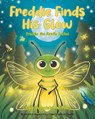 Freddie Finds His Glow - Uncle Woozle's Tall Tales - 9798895537145