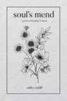 Soul's Mend - Ashley Ratliff - 9798895539064