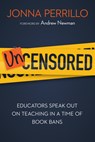 Uncensored - Jonna Perrillo - 9798895570630