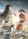 Twin Jades of Jiangdong (Novel) Vol. 1 - Fei Tian Ye Xiang - 9798895611234