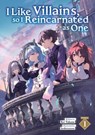 I Like Villains, so I Reincarnated as One (Light Novel) Vol. 1 - Kei Takano - 9798895611814