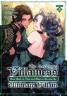 The Condemned Villainess Goes Back in Time and Aims to Become the Ultimate Villain (Manga) Vol. 5 - Bakufu Narayama - 9798895612170