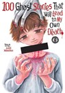 100 Ghost Stories That Will Lead to My Own Death Vol. 6 - Anji Matono - 9798895613450