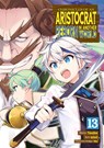 Chronicles of an Aristocrat Reborn in Another World (Manga) Vol. 13 - Yashu - 9798895616635