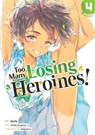 Too Many Losing Heroines! (Manga) Vol. 4 - Takibi Amamori - 9798895617328