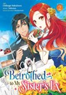 Betrothed to My Sister's Ex (Manga) Vol. 2 - Tobirano - 9798895617533