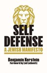 Self Defense: A Jewish Manifesto - Benjamin Kerstein - 9798895650011