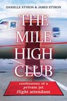 The Mile High Club - Danielle Styron ; James Styron - 9798895650189