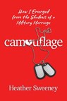 Camouflage - Heather Sweeney - 9798895653081