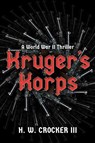 Kruger's Korps - H. W. Crocker III - 9798895654682