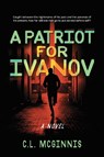 A Patriot for Ivanov - C.L. McGinnis - 9798895655979