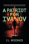 A Patriot for Ivanov - C.L. McGinnis - 9798895655986