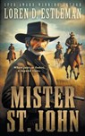 Mister St. John: A Classic Western Novel - Loren D. Estleman - 9798895670637