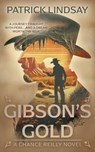 Gibson's Gold: A Classic Western Series - Patrick Lindsay - 9798895670934