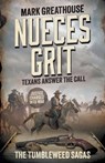 Nueces Grit: Texans Answer the Call (A Western Adventure Series) - Mark Greathouse - 9798895670958