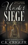 Under Siege: A Historical Mystery - C. K. Crigger - 9798895671139