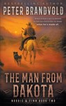 The Man from Dakota: A Classic Western Series - Peter Brandvold - 9798895672167
