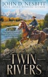 Twin Rivers: A Classic Western Adventure - John D. Nesbitt - 9798895673560