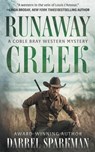 Runaway Creek: A Coble Bray Western Mystery - Darrel Sparkman - 9798895674680