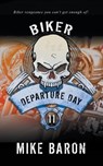 Departure Day: A Men's Adventure Series - Mike Baron - 9798895677810
