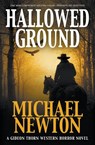 Hallowed Ground - Michael Newton - 9798895679111